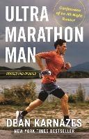 Ultramarathon Man: Confessions of an All-Night Runner - Dean Karnazes - cover