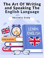 The Art Of Writing and Speaking The English Language: Study