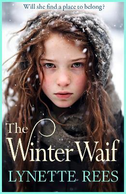 The Winter Waif: The BRAND NEW heartbreaking historical saga from Lynette Rees for 2024 - Lynette Rees - cover