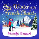 One Winter at the French Chalet