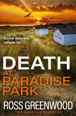 Death at Paradise Park: An addictive crime thriller from Ross Greenwood for 2024