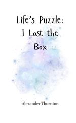 Life's Puzzle: I Lost the Box