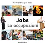 My First Bilingual Book–Jobs (English–Italian)