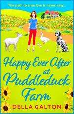 Happy Ever After at Puddleduck Farm: The BRAND NEW instalment in Della Galton's utterly charming, heartwarming Puddleduck Farm series for 2024