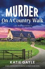 Murder on a Country Walk: A totally unputdownable and gripping cozy English murder mystery