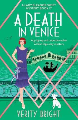 A Death in Venice: A gripping and unputdownable Golden Age cozy mystery - Verity Bright - cover