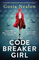 The Codebreaker Girl: A completely heartbreaking World War 2 page-turner