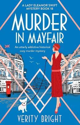 Murder in Mayfair: An utterly addictive historical cozy murder mystery - Verity Bright - cover