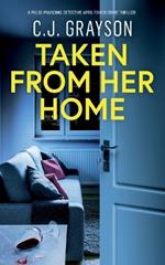 Taken from Her Home: an absolutely gripping crime thriller with a massive twist