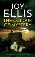 THE COLOUR OF MYSTERY a gripping crime thriller full of twists