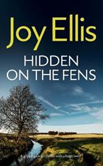 HIDDEN ON THE FENS a gripping crime thriller with a huge twist