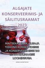 Algajate Konserveerimis- Ja Säilitusraamat 2023