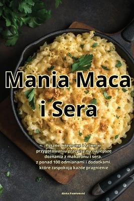 Mania Maca i Sera - Aleks Pawlowski - cover