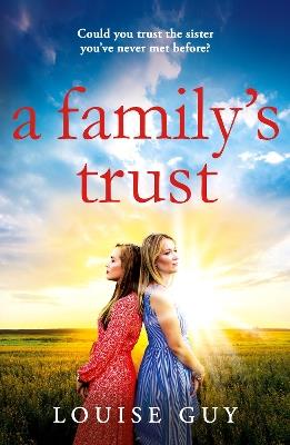 A Family's Trust: A breathtakingly emotional book club pick from Louise Guy for 2024 - Louise Guy - cover