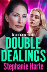 Double Dealings: A BRAND NEW gritty, action-packed gangland thriller from Stephanie Hart for 2024