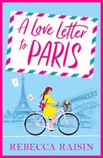 A Love Letter to Paris: A BRAND NEW Parisian summer romance from the BESTSELLING author of Summer at the Santorini Bookshop