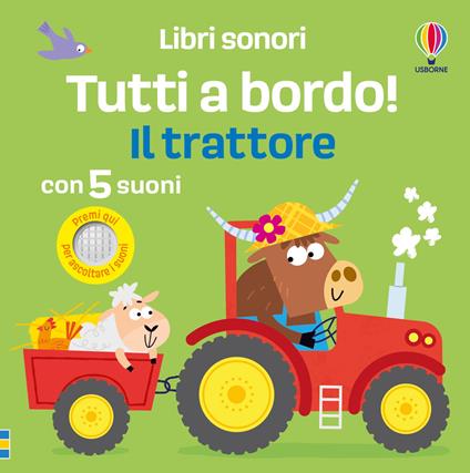 Il trattore. Libri sonori. Tutti a bordo! Ediz. a colori - Sam Taplin - copertina