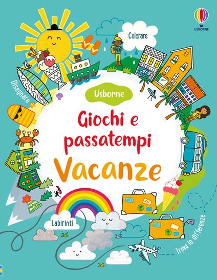 Vacanze. Giochi e passatempi. Con adesivi - Fiona Watt - copertina