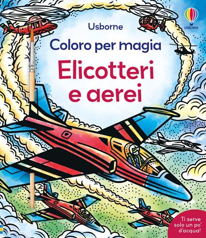 Elicotteri e aerei. Ediz. a colori - Abigail Wheatley - copertina