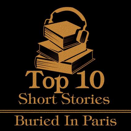 Top 10 Short Stories, The - Buried in Paris