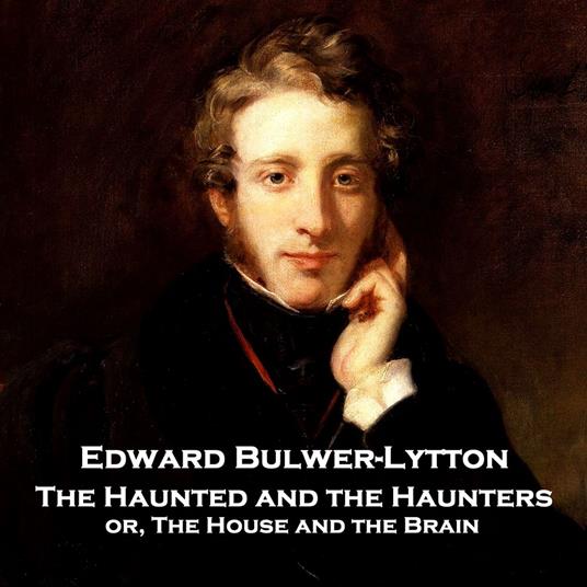 Haunted and the Haunters; or, The House and the Brain, The