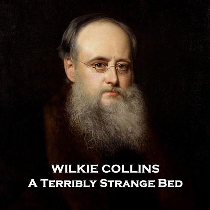 Terribly Strange Bed, A