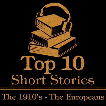 Top 10 Short Stories, The - The 1910's - The Europeans