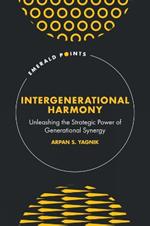 Intergenerational Harmony: Unleashing the Strategic Power of Generational Synergy