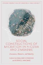 Social Constructions of Migration in Nigeria and Zimbabwe: Discourse, Rhetoric, and Identity