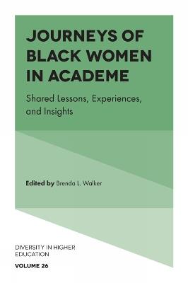 Journeys of Black Women in Academe: Shared Lessons, Experiences, and Insights - cover