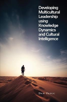 Developing Multicultural Leadership using Knowledge Dynamics and Cultural Intelligence - Dan Paiuc - cover