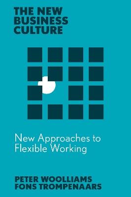 New Approaches to Flexible Working - Fons Trompenaars,Peter Woolliams - cover