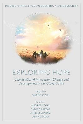 Exploring Hope: Case Studies of Innovation, Change and Development in the Global South - cover