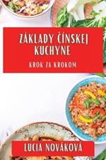 Základy Čínskej Kuchyne: Krok za Krokom