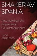 Smaker av Spania: Autentiske Spanske Oppskrifter for Gourmetopplevelser