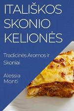 Italiskos Skonio Keliones: Tradicines Aromos ir Skoniai