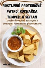 Rostlinné proteinové patro: Kuchařka Tempeh a Seitan