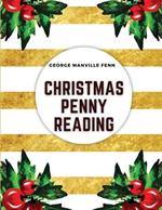 Christmas Penny Readings: Original Sketches for the Season