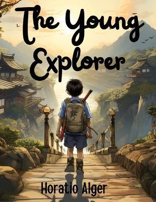 The Young Explorer - Horatio Alger - cover