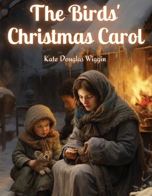 The Birds' Christmas Carol - Kate Douglas Wiggin - cover