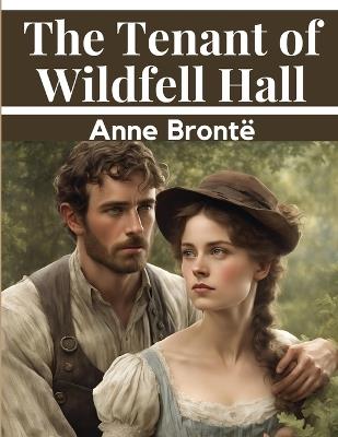 The Tenant of Wildfell Hall - Anne Bront? - cover