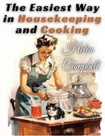 The Easiest Way in Housekeeping and Cooking: Adapted to Home Use or Study in Classes