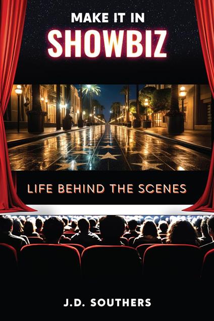 Make It in Showbiz: Life Behind the Scenes