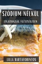 Szódium Nélkül: Izgazdagság Egészségesen