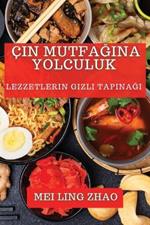 Çin Mutfağına Yolculuk: Lezzetlerin Gizli Tapınağı