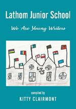 Lathom Junior School: We are Young Writers