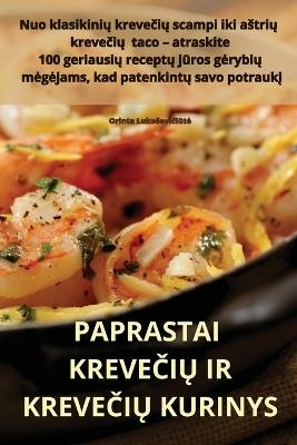 Paprastai Kreve&#268;i&#370; IR Kreve&#268;i&#370; Kurinys - Orinta Lukosevi&#269,i&#363,te - cover