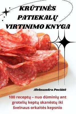 Kr&#362;tines Patiekal&#370; Virtinimo Knyga - Aleksandra Poci&#363,te - cover