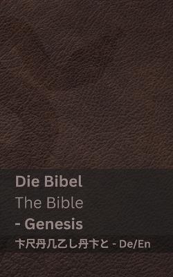 Die Bibel/The Bible: Genesis: Tranzlaty Deutsch English - cover