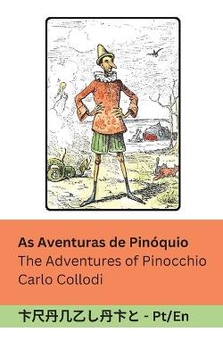 As Aventuras de Pin?quio / The Adventures of Pinocchio: Tranzlaty Portugu?s English - Carlo Collodi - cover